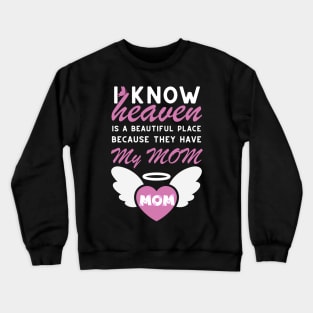 my mommy is my guardian angel in heaven, miss mom Crewneck Sweatshirt